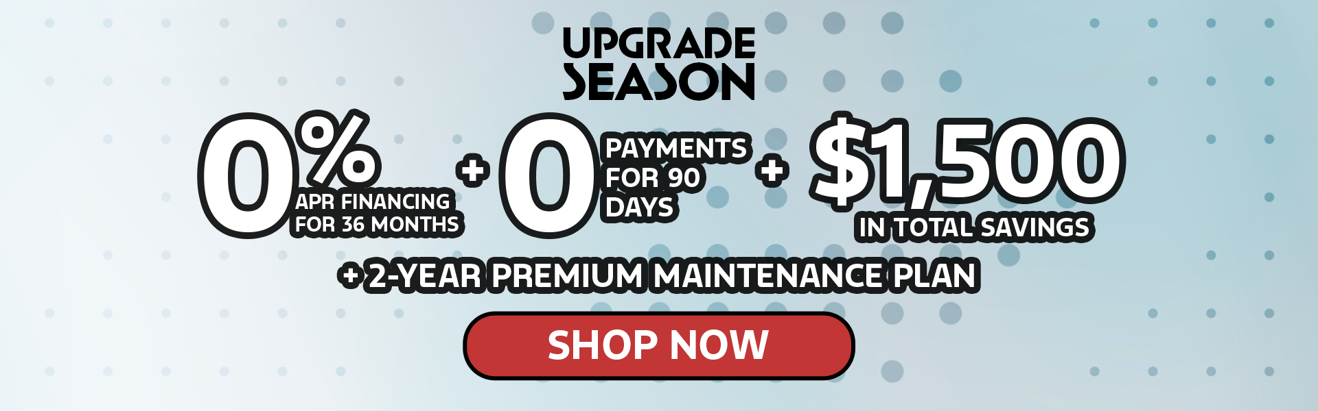 0% APR for 36 Months + $1,500 in Total Savings!