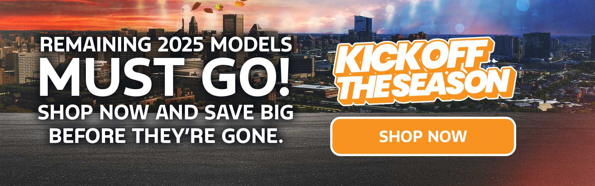 Remaining 2025 Models MUST GO!